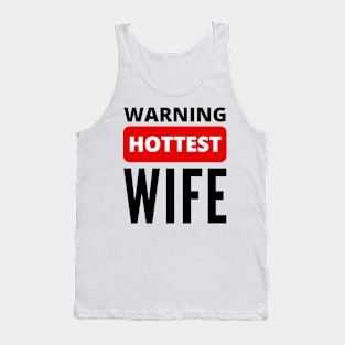 Warning hottest Wife positive quote Tank Top